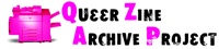 Queer Zine Archive Project